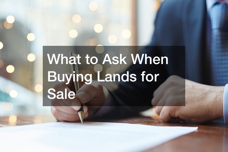 What to Ask When Buying Lands for Sale