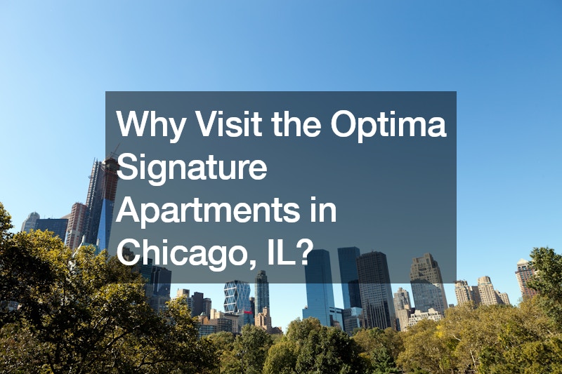 Why Visit the Optima Signature Apartments in Chicago, IL?