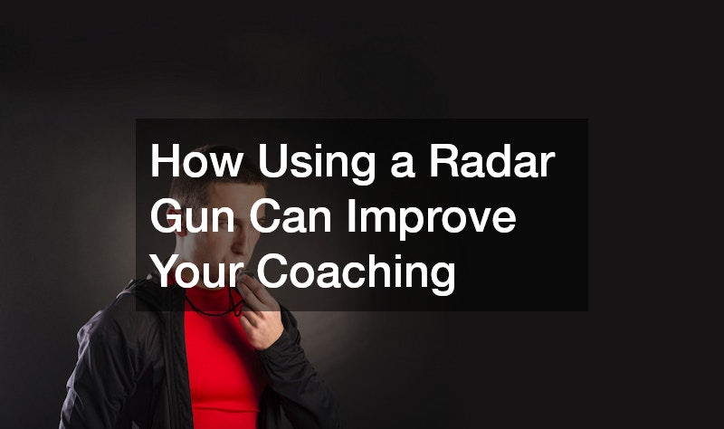 How Using a Radar Gun Can Improve Your Coaching