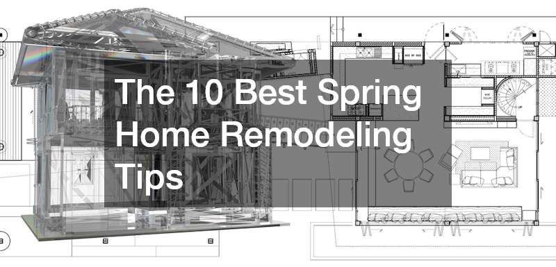 The 10 Best Spring Home Remodeling Tips